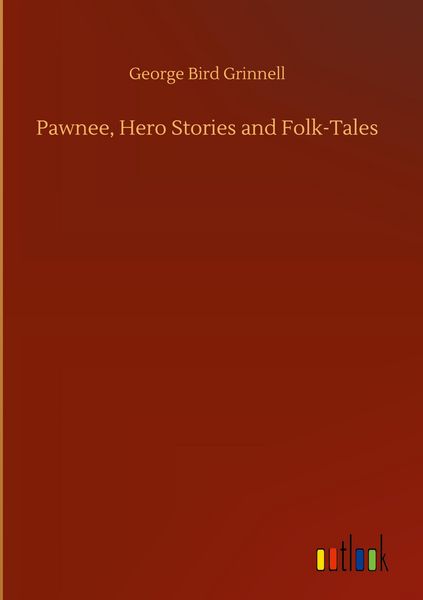 Produktbild: Pawnee, Hero Stories and Folk-Tales