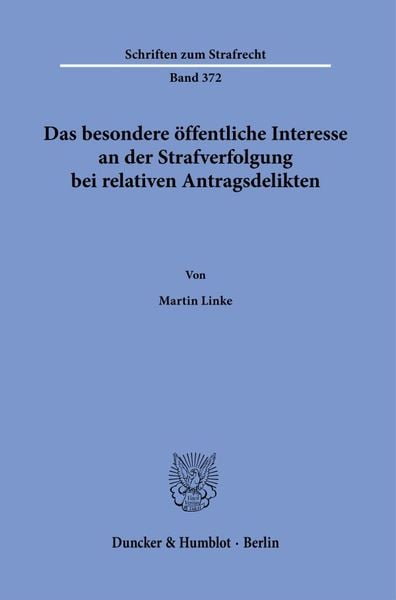 Produktbild: Das besondere &ouml;ffentliche Interesse an der Strafverfolgung bei relativen Antragsdelikten.
