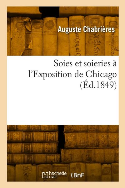 Produktbild: Soies et soieries &agrave; l'Exposition de Chicago