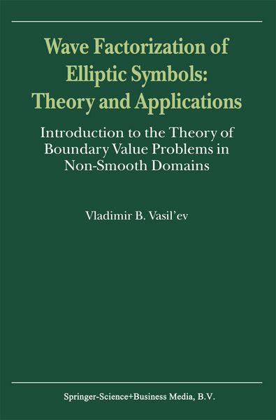 Produktbild: Wave Factorization of Elliptic Symbols: Theory and Applications