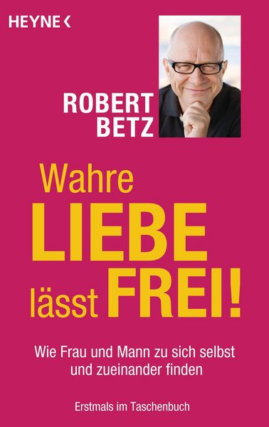 Produktbild: Wahre Liebe l&auml;sst frei!