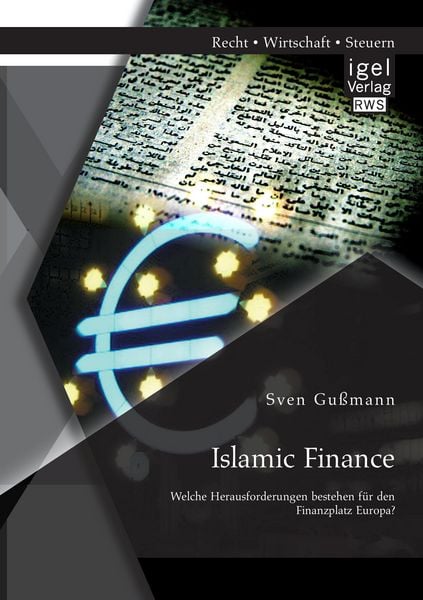 Produktbild: Islamic Finance - Welche Herausforderungen bestehen f&uuml;r den Finanzplatz Europa?