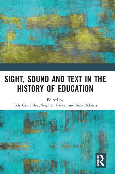 Produktbild: Sight, Sound and Text in the History of Education