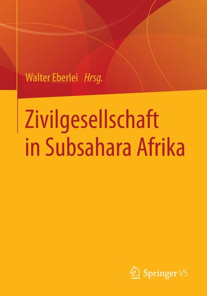 Zivilgesellschaft in Subsahara Afrika, Taschenbuch von , Springer Fachmedien Wiesbaden GmbH, 9783658019631