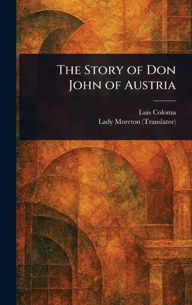Produktbild: The Story of Don John of Austria