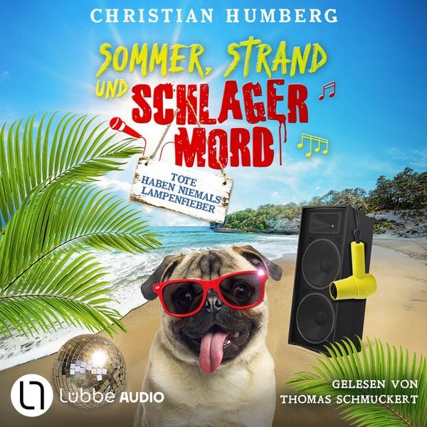 Produktbild: Tote haben niemals Lampenfieber - Sommer, Strand und Schlagermord, Folge 2