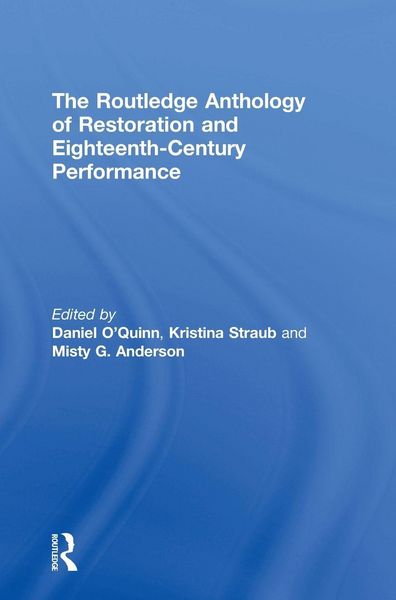 Produktbild: The Routledge Anthology of Restoration and Eighteenth-Century Performance