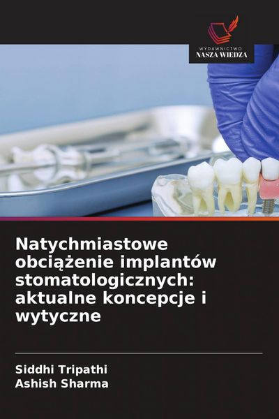 Produktbild: Natychmiastowe obci&iquest;&iquest;enie implant&oacute;w stomatologicznych: aktualne koncepcje i wytyczne