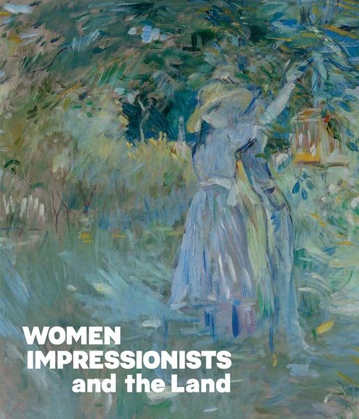 Produktbild: Women Impressionists and the Land
