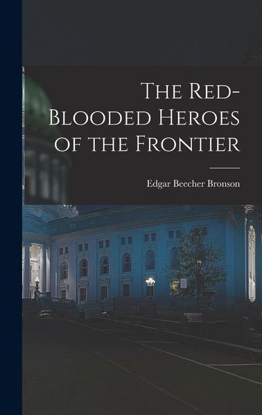 Produktbild: The Red-Blooded Heroes of the Frontier