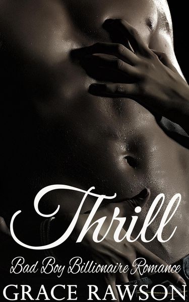 Produktbild: Thrill - Bad Boy Billionaire Romance