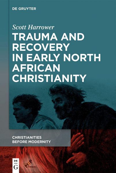 Produktbild: Trauma and Recovery in Early North African Christianity