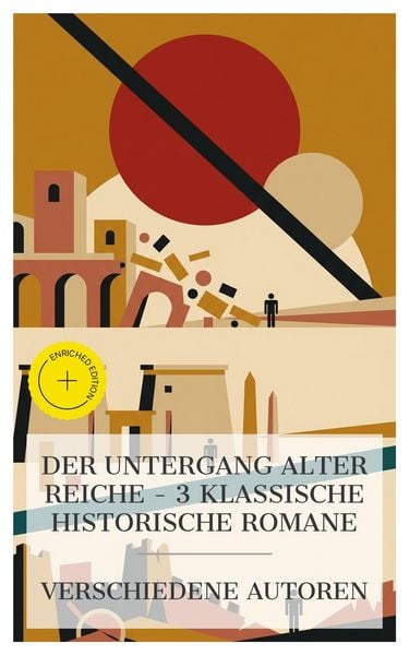 Produktbild: Der Untergang alter Reiche - 3 klassische historische Romane