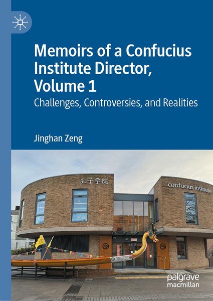 Produktbild: Memoirs of a Confucius Institute Director, Volume 1