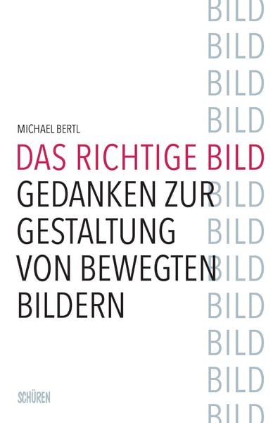 Das richtige Bild, Paperback von Michael Bertl, Schüren Verlag GmbH, 9783741003981