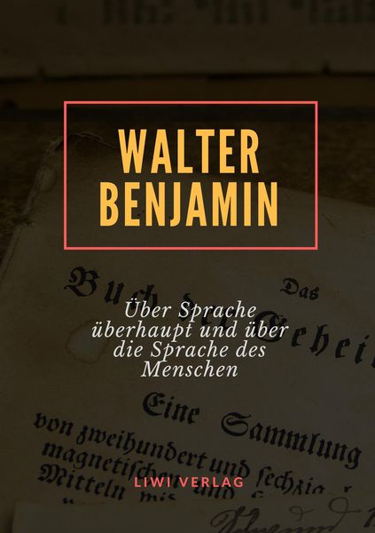 Produktbild: &Uuml;ber Sprache &uuml;berhaupt und &uuml;ber die Sprache des Menschen