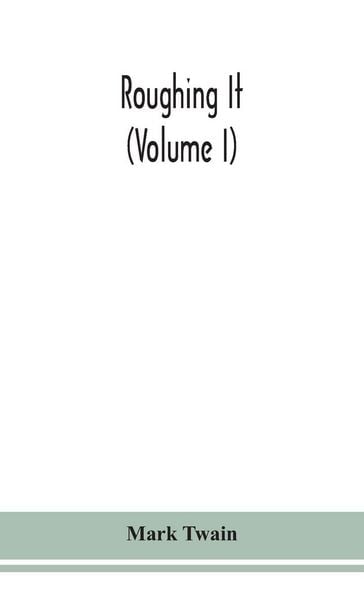 Produktbild: Roughing it (Volume I)
