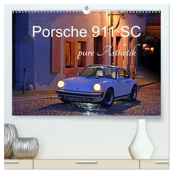 Produktbild: Porsche 911 SC pure &Auml;sthetik (hochwertiger Premium Wandkalender 2026 DIN A2 quer), Kunstdruck in Hochglanz