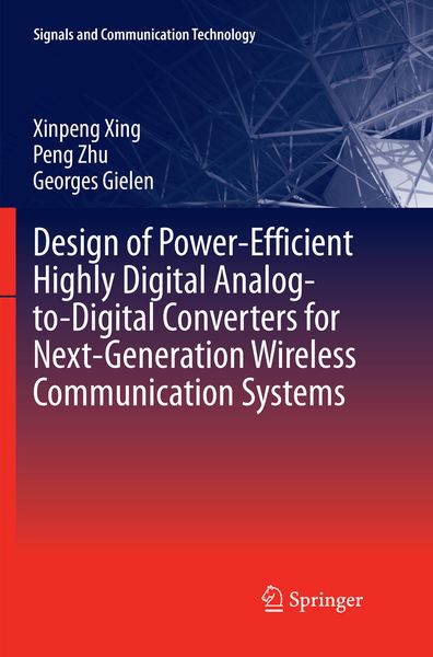Produktbild: Design of Power-Efficient Highly Digital Analog-to-Digital Converters for Next-Generation Wireless Communication Systems