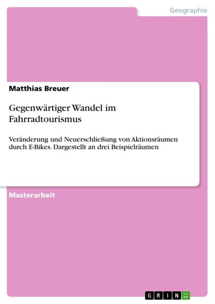 Gegenwärtiger Wandel im Fahrradtourismus, Taschenbuch von Matthias Breuer, GRIN, 9783656452393