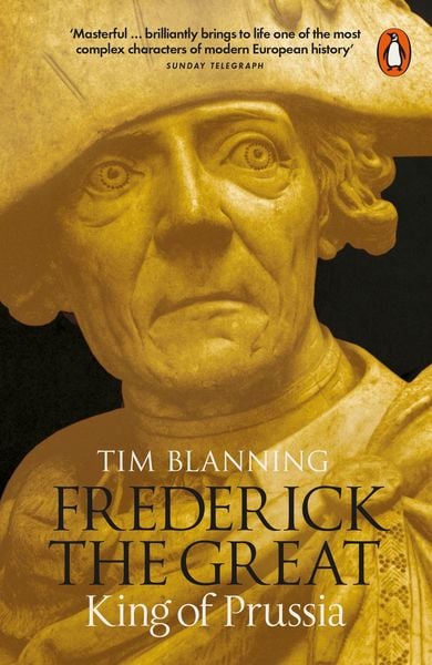 Frederick the Great, Taschenbuch von Tim Blanning, Penguin Books Ltd, 978-0-14-103919-0