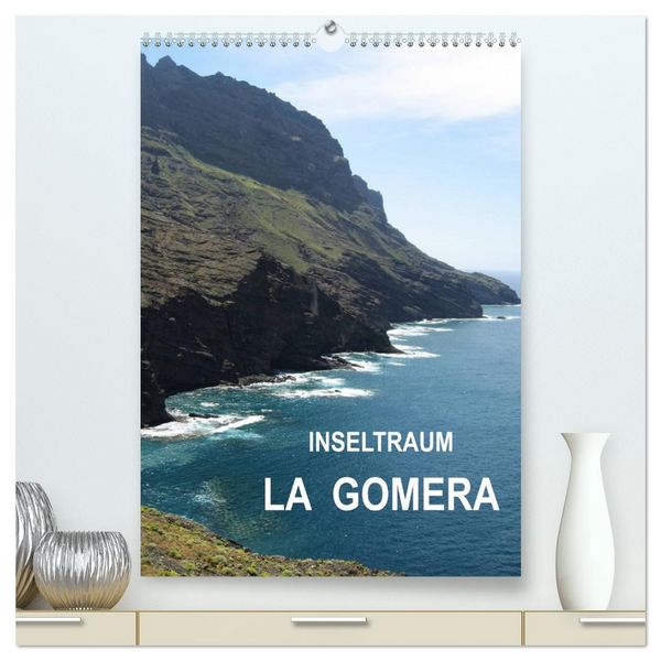 Inseltraum La Gomera (hochwertiger Premium Wandkalender 2026 DIN A2 hoch), Kunstdruck in Hochglanz