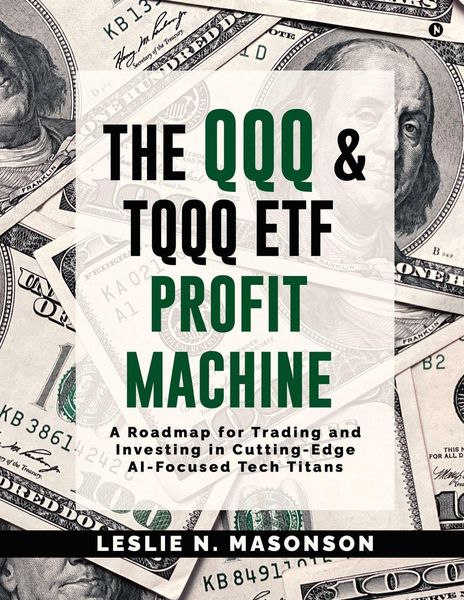 Produktbild: The QQQ and TQQQ ETF Profit Machine