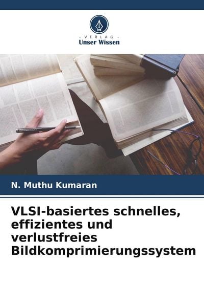 Produktbild: VLSI-basiertes schnelles, effizientes und verlustfreies Bildkomprimierungssystem