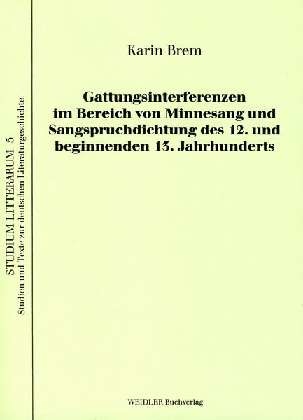 Produktbild: Gattungsinterferenzen im Bereich von Minnesang und Sangspruchdichtung des 12. und beginnenden 13. Jahrhunderts
