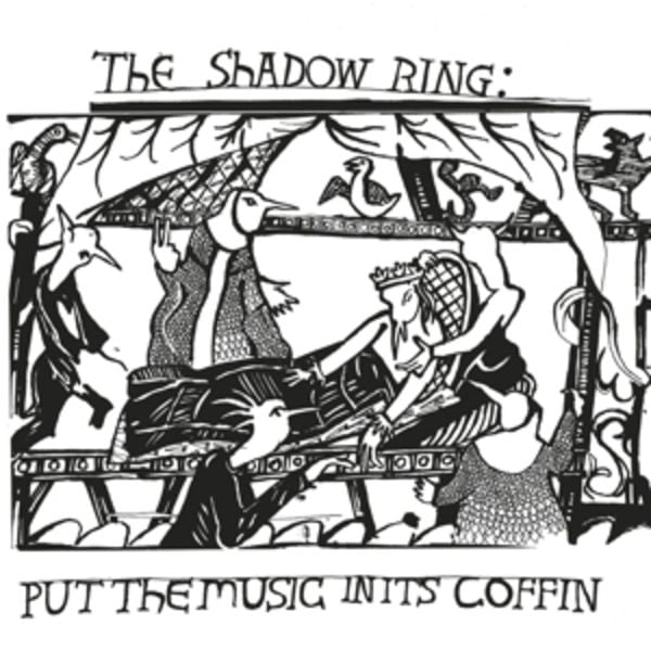 Put the Music in Its Coffin - The Shadow Ring, Vinyl