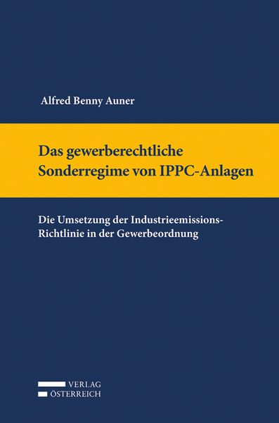 Produktbild: Das gewerberechtliche Sonderregime von IPPC-Anlagen