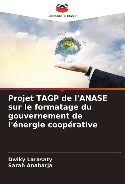 Produktbild: Projet TAGP de l'ANASE sur le formatage du gouvernement de l'&eacute;nergie coop&eacute;rative