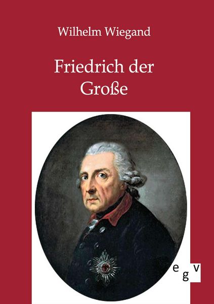 Produktbild: Friedrich der Gro&szlig;e