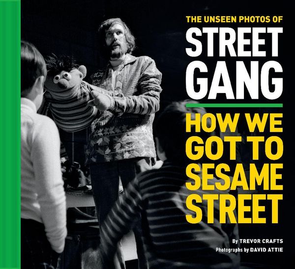 Produktbild: The Unseen Photos of Street Gang: How We Got to Sesame Street