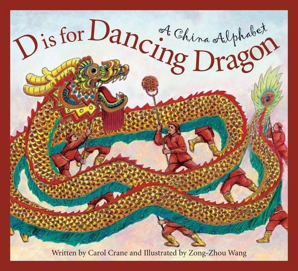 D Is for Dancing Dragon, Gebundene Ausgabe von Carol Crane, Sleeping Bear Press, 9781585362738