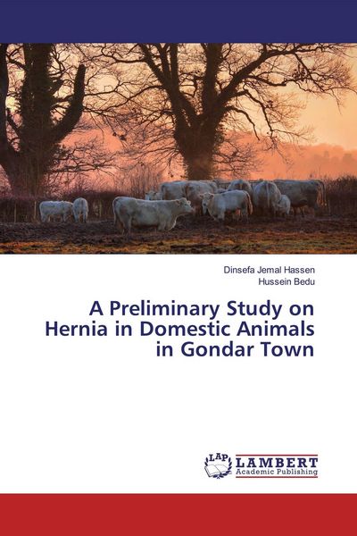Produktbild: A Preliminary Study on Hernia in Domestic Animals in Gondar Town