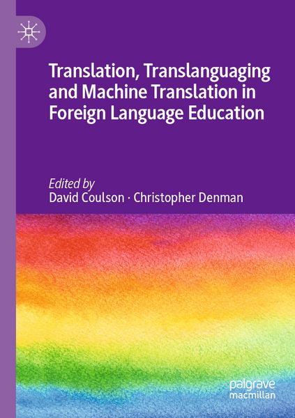 Produktbild: Translation, Translanguaging and Machine Translation in Foreign Language Education
