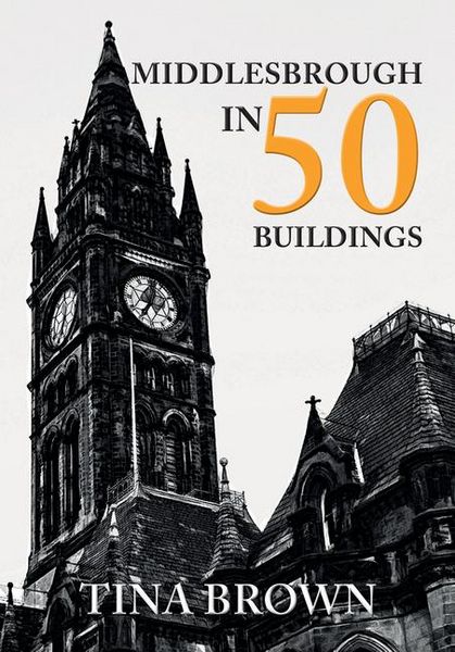 Produktbild: Middlesbrough in 50 Buildings