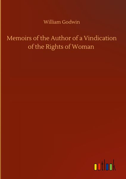 Produktbild: Memoirs of the Author of a Vindication of the Rights of Woman