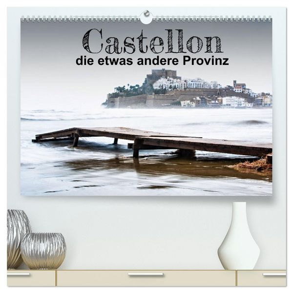 Produktbild: Castellon die etwas andere Provinz (hochwertiger Premium Wandkalender 2026 DIN A2 quer), Kunstdruck in Hochglanz