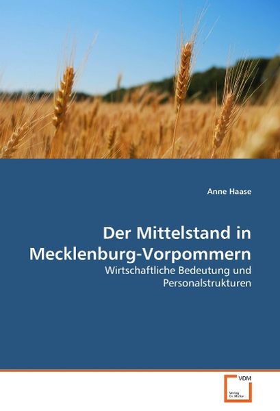Haase Anne: Der Mittelstand in Mecklenburg-Vorpommern, Taschenbuch von Anne Haase, VDM, 9783639100433