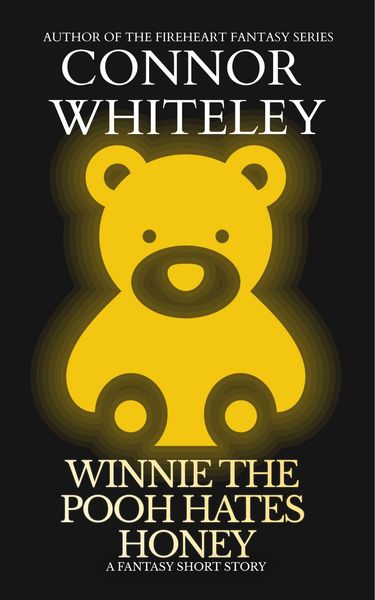 Produktbild: Winnie The Pooh Hates Honey: A Fantasy Short Story