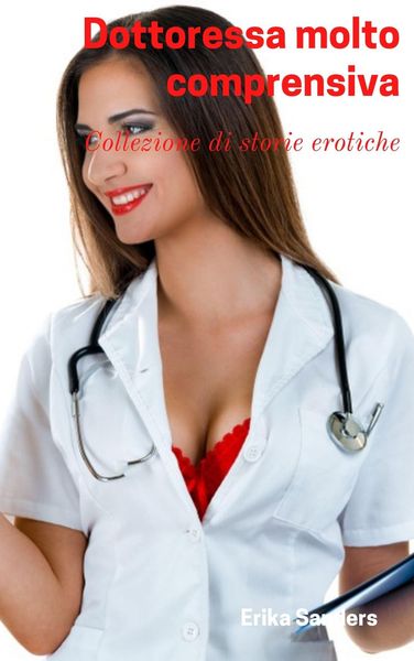Produktbild: Dottoressa molto Comprensiva (Collezione di storie erotiche, #12)