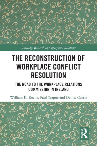 Produktbild: The Reconstruction of Workplace Conflict Resolution