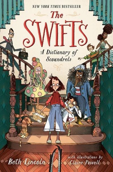 The Swifts: A Dictionary of Scoundrels, Gebundene Ausgabe von Beth Lincoln, Penguin Young Readers Group, 978-0-593-53323-9