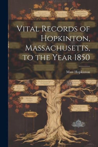 Produktbild: Vital Records of Hopkinton, Massachusetts, to the Year 1850
