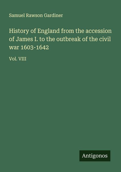 Produktbild: History of England from the accession of James I. to the outbreak of the civil war 1603-1642