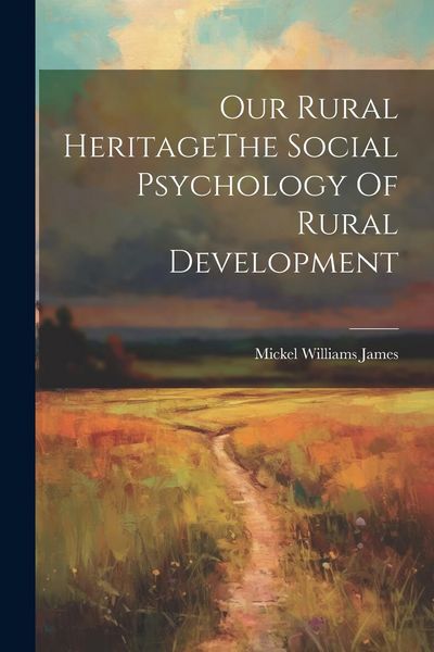 Produktbild: Our Rural HeritageThe Social Psychology Of Rural Development