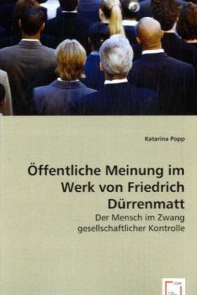 Popp, K: Öffentliche Meinung im Werk von Friedrich Dürrenmat, Taschenbuch von Katarina Popp, VDM, 9783639016529