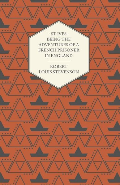 Produktbild: St Ives - Being the Adventures of a French Prisoner in England